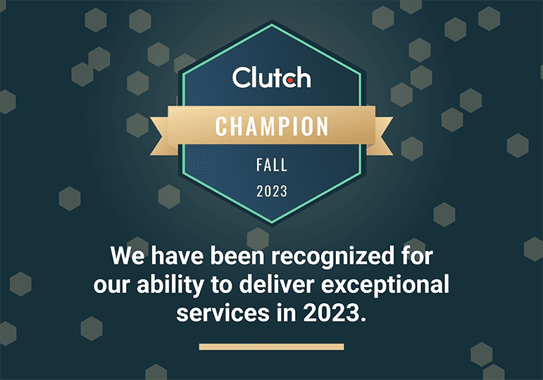 Clutch Champion Award for Top 10% of Software Engineering Firms